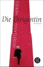 Die Dirigentin Cover des Buches Die Dirigentin (ISBN: 9783596188437)
