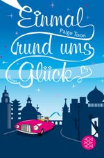 Einmal rund ums Glück Cover des Buches Einmal rund ums Glück (ISBN: 9783596188864)