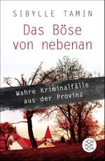 Das Böse von nebenan Cover des Buches Das Böse von nebenan (ISBN: 9783596189205)