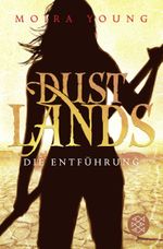 Dustlands - Die Entführung Cover des Buches Dustlands - Die Entführung (ISBN: 9783596191314)