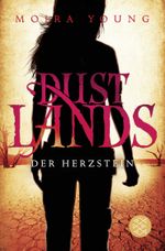 Dustlands - Der Herzstein Cover des Buches Dustlands - Der Herzstein (ISBN: 9783596191321)