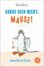 Sorge dich nicht, mause! Cover des Buches Sorge dich nicht, mause! (ISBN: 9783596191482)