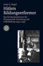 Hitlers Bildungsreformer Cover des Buches Hitlers Bildungsreformer (ISBN: 9783596194254)
