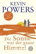 Die Sonne war der ganze Himmel Cover des Buches Die Sonne war der ganze Himmel (ISBN: 9783596195534)