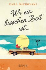 Wo ein bisschen Zeit ist ... Cover des Buches Wo ein bisschen Zeit ist ... (ISBN: 9783596196449)