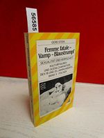 Kulturfiguren und Sozialcharaktere des 19. und 20. Jahrhunderts, Bd. 3: Femme fatale - Vamp - Blaustrumpf. Sexualität und Herrschaft Cover des Buches Kulturfiguren und Sozialcharaktere des 19. und 20. Jahrhunderts, Bd. 3: Femme fatale - Vamp - Blaustrumpf. Sexualität und Herrschaft (ISBN: 9783596250370)
