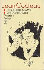 Werkausgabe / Die geliebte Stimme /Der Doppeladler: Theater II Cover des Buches Werkausgabe / Die geliebte Stimme /Der Doppeladler: Theater II (ISBN: 9783596292059)