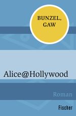 Alice@Hollywood Cover des Buches Alice@Hollywood (ISBN: 9783596300105)