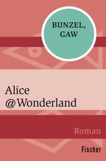 Alice@Wonderland Cover des Buches Alice@Wonderland (ISBN: 9783596300150)