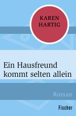 Ein Hausfreund kommt selten allein Cover des Buches Ein Hausfreund kommt selten allein (ISBN: 9783596300853)