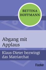 Abgang mit Applaus Cover des Buches Abgang mit Applaus (ISBN: 9783596300891)