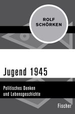 Jugend 1945 Cover des Buches Jugend 1945 (ISBN: 9783596302932)
