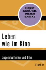 Leben wie im Kino Cover des Buches Leben wie im Kino (ISBN: 9783596303762)