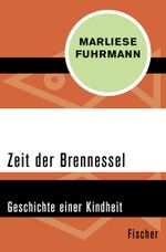 Zeit der Brennessel Cover des Buches Zeit der Brennessel (ISBN: 9783596303786)