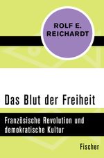 Das Blut der Freiheit Cover des Buches Das Blut der Freiheit (ISBN: 9783596304066)