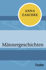 Männergeschichten Cover des Buches Männergeschichten (ISBN: 9783596304165)