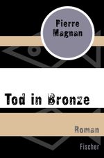 Tod in Bronze Cover des Buches Tod in Bronze (ISBN: 9783596304868)