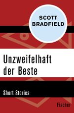 Unzweifelhaft der Beste Cover des Buches Unzweifelhaft der Beste (ISBN: 9783596305285)