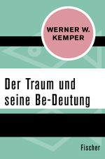 Der Traum und seine Be-Deutung Cover des Buches Der Traum und seine Be-Deutung (ISBN: 9783596305643)