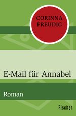 E-Mail für Annabel Cover des Buches E-Mail für Annabel (ISBN: 9783596307418)