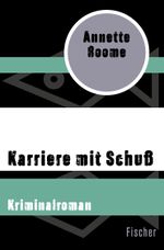Karriere mit Schuß Cover des Buches Karriere mit Schuß (ISBN: 9783596309665)
