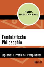 Feministische Philosophie Cover des Buches Feministische Philosophie (ISBN: 9783596310036)