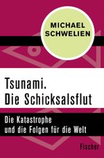 Tsunami. Die Schicksalsflut Cover des Buches Tsunami. Die Schicksalsflut (ISBN: 9783596310135)