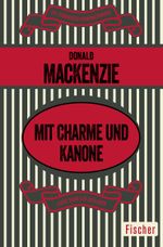 Mit Charme und Kanone Cover des Buches Mit Charme und Kanone (ISBN: 9783596310210)