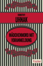 Mädchenmord mit Voranmeldung Cover des Buches Mädchenmord mit Voranmeldung (ISBN: 9783596310814)