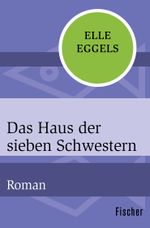 Das Haus der sieben Schwestern Cover des Buches Das Haus der sieben Schwestern (ISBN: 9783596316021)