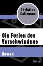 Die Furien des Verschwindens Cover des Buches Die Furien des Verschwindens (ISBN: 9783596316052)