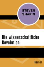 Die wissenschaftliche Revolution Cover des Buches Die wissenschaftliche Revolution (ISBN: 9783596318377)