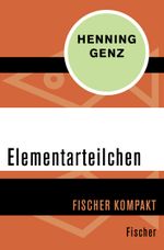 Elementarteilchen Cover des Buches Elementarteilchen (ISBN: 9783596318414)