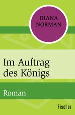 Im Auftrag des Königs Cover des Buches Im Auftrag des Königs (ISBN: 9783596318698)