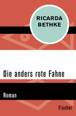 Die anders rote Fahne Cover des Buches Die anders rote Fahne (ISBN: 9783596320165)