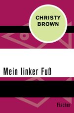 Mein linker Fuß Cover des Buches Mein linker Fuß (ISBN: 9783596320172)