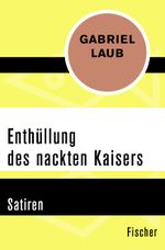 Enthüllung des nackten Kaisers Cover des Buches Enthüllung des nackten Kaisers (ISBN: 9783596321728)