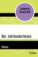 Der Jahrhundertmann Cover des Buches Der Jahrhundertmann (ISBN: 9783596322527)