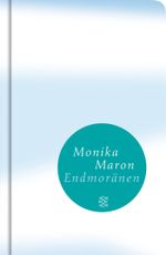 Endmoränen Cover des Buches Endmoränen (ISBN: 9783596510245)