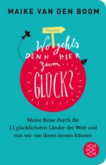 Wo geht’s denn hier zum Glück? Cover des Buches Wo geht’s denn hier zum Glück? (ISBN: 9783596521845)