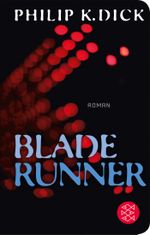Blade Runner Cover des Buches Blade Runner (ISBN: 9783596522736)