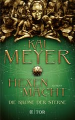 Die Krone der Sterne - Hexenmacht Cover des Buches Die Krone der Sterne - Hexenmacht (ISBN: 9783596701742)