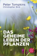 Das geheime Leben der Pflanzen Cover des Buches Das geheime Leben der Pflanzen (ISBN: 9783596702565)