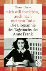 »Ich will fortleben, auch nach meinem Tod« Cover des Buches »Ich will fortleben, auch nach meinem Tod« (ISBN: 9783596712809)