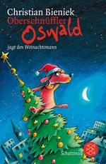 Oberschnüffler Oswald jagt den Weihnachtsmann Cover des Buches Oberschnüffler Oswald jagt den Weihnachtsmann (ISBN: 9783596803606)