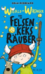 Wigald der Wikinger und die Felsenkeksräuber Cover des Buches Wigald der Wikinger und die Felsenkeksräuber (ISBN: 9783596855773)