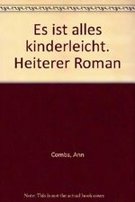 Es ist alles kinderleicht. Heiterer Roman Cover des Buches Es ist alles kinderleicht. Heiterer Roman (ISBN: 9783600300695)