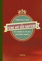 Die feine Art des Saufens Cover des Buches Die feine Art des Saufens (ISBN: 9783608103632)