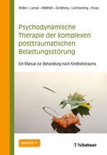 Psychodynamische Therapie der komplexen posttraumatischen Belastungsstörung: Ein Manual zur Behandlung nach Kindheitstrauma Cover des Buches Psychodynamische Therapie der komplexen posttraumatischen Belastungsstörung: Ein Manual zur Behandlung nach Kindheitstrauma (ISBN: 9783608400397)