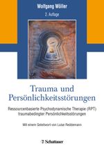 Trauma und Persönlichkeitsstörungen: Ressourcenbasierte Psychodynamische Therapie (RPT) traumabedingter Persönlichkeitsstörungen Cover des Buches Trauma und Persönlichkeitsstörungen: Ressourcenbasierte Psychodynamische Therapie (RPT) traumabedingter Persönlichkeitsstörungen (ISBN: 9783608427547)